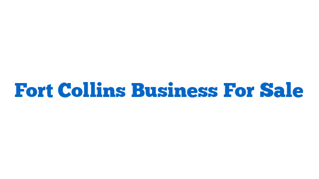 Fort Collins Business For Sale