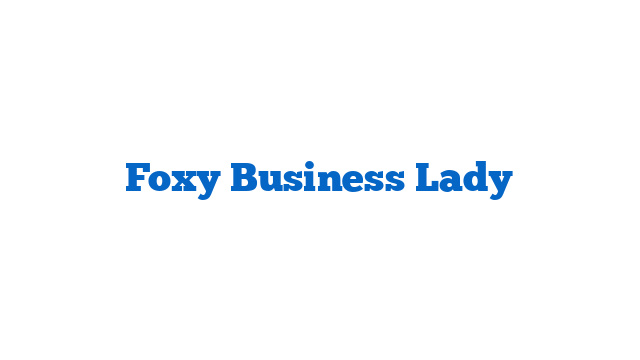 Foxy Business Lady