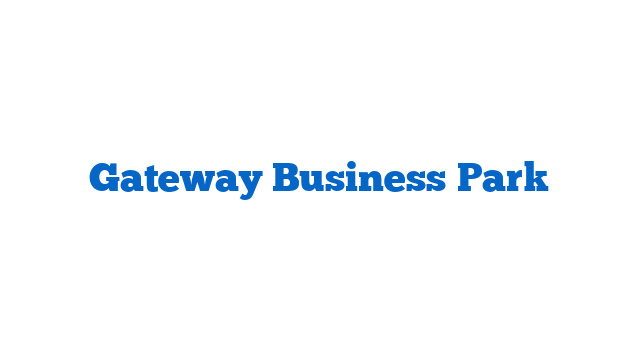 Gateway Business Park