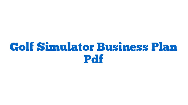 Golf Simulator Business Plan Pdf