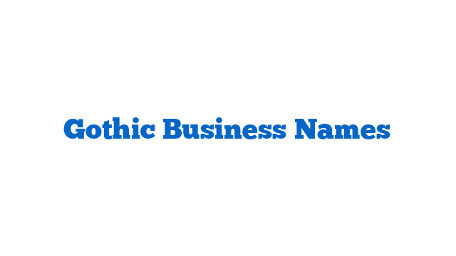 Gothic Business Names