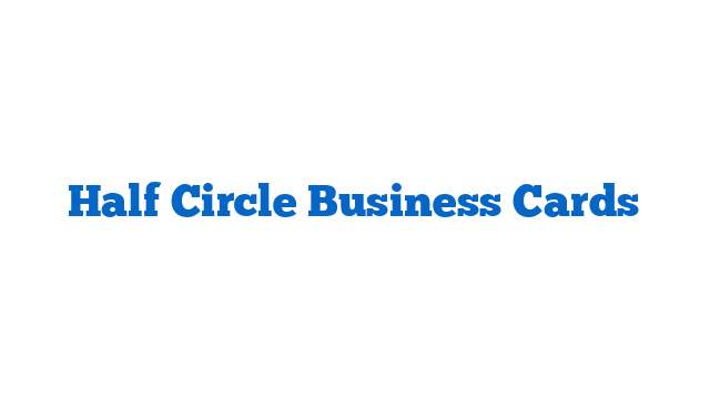 Half Circle Business Cards