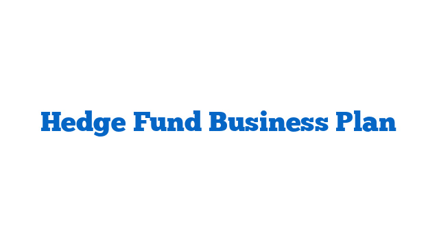 Hedge Fund Business Plan