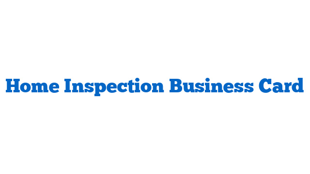 Home Inspection Business Card