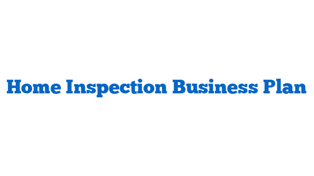 Home Inspection Business Plan