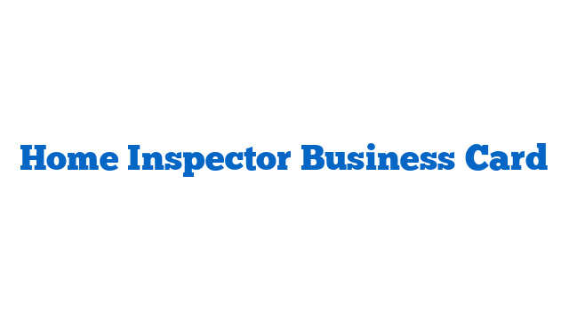 Home Inspector Business Card