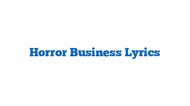 Horror Business Lyrics