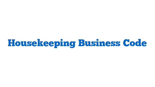 Housekeeping Business Code