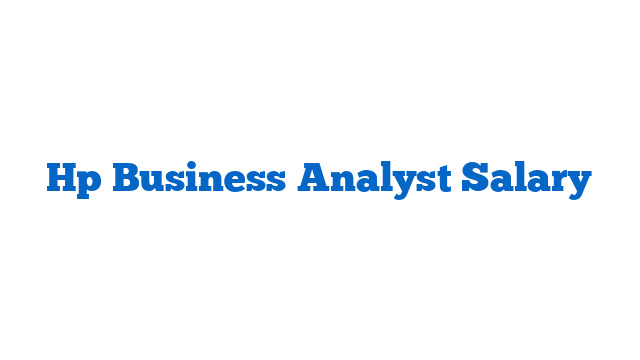 Hp Business Analyst Salary