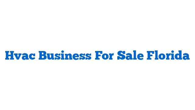 Hvac Business For Sale Florida