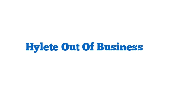 Hylete Out Of Business