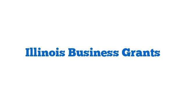 Illinois Business Grants