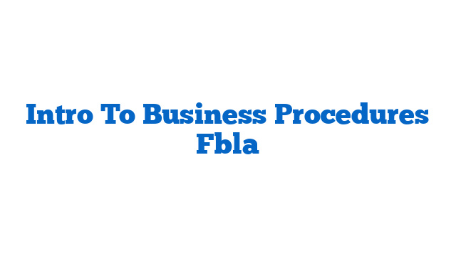 Intro To Business Procedures Fbla