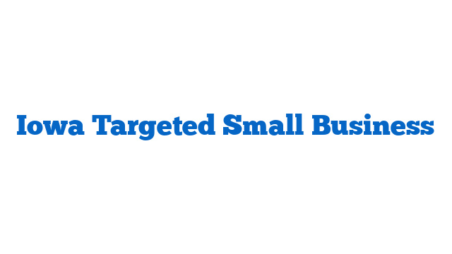 Iowa Targeted Small Business