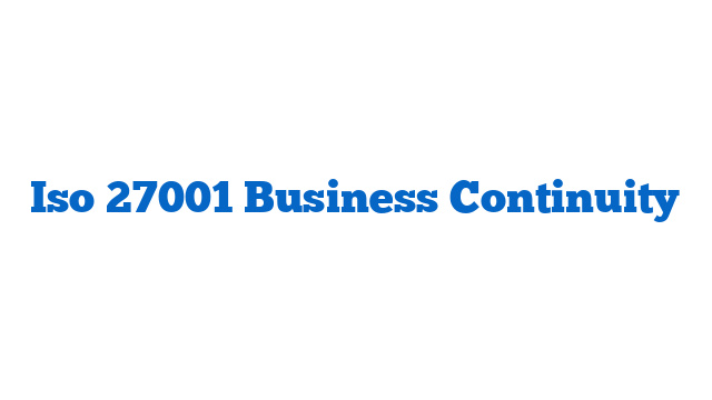 Iso 27001 Business Continuity