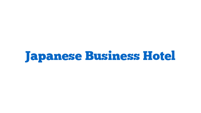 Japanese Business Hotel