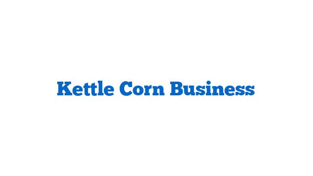 Kettle Corn Business