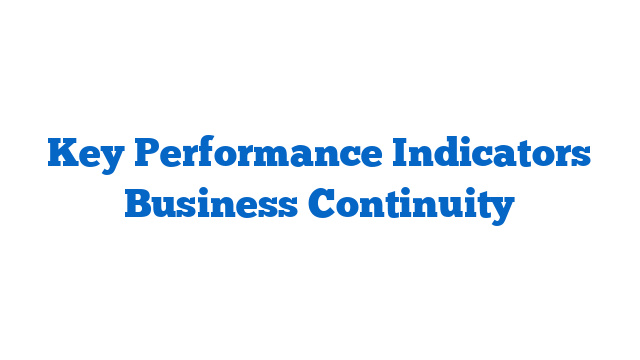 Key Performance Indicators Business Continuity