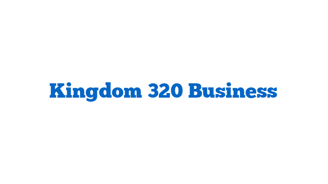 Kingdom 320 Business