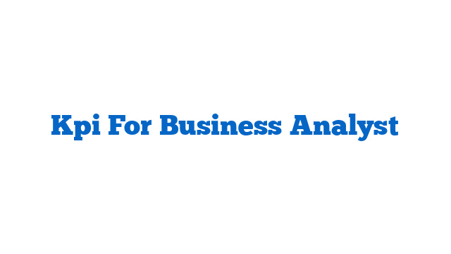 Kpi For Business Analyst