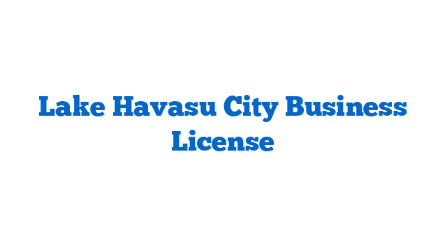 Lake Havasu City Business License