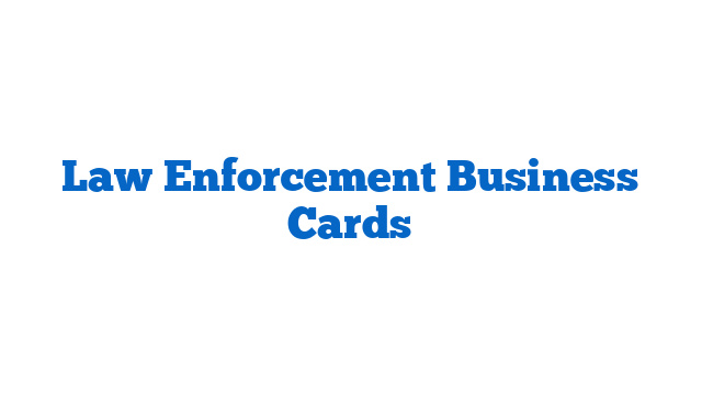 Law Enforcement Business Cards