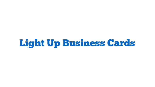 Light Up Business Cards