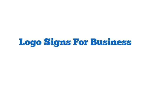 Logo Signs For Business