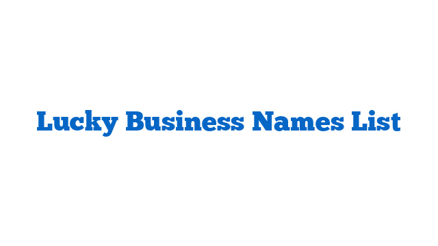 Lucky Business Names List