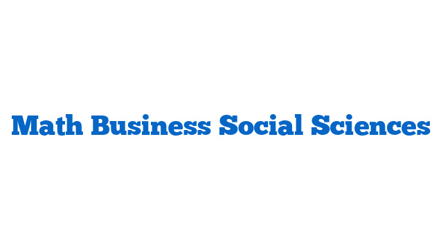 Math Business Social Sciences