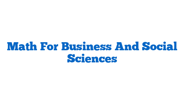 Math For Business And Social Sciences