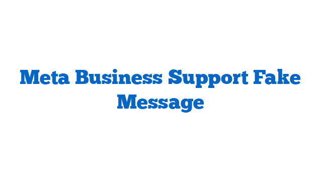 Meta Business Support Fake Message