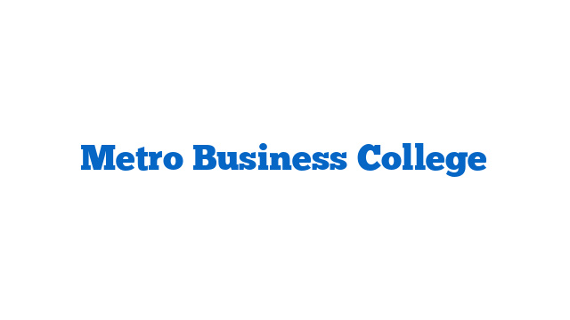 Metro Business College