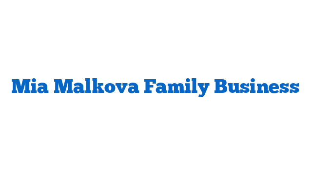 Mia Malkova Family Business