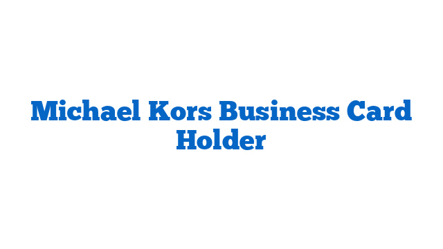 Michael Kors Business Card Holder