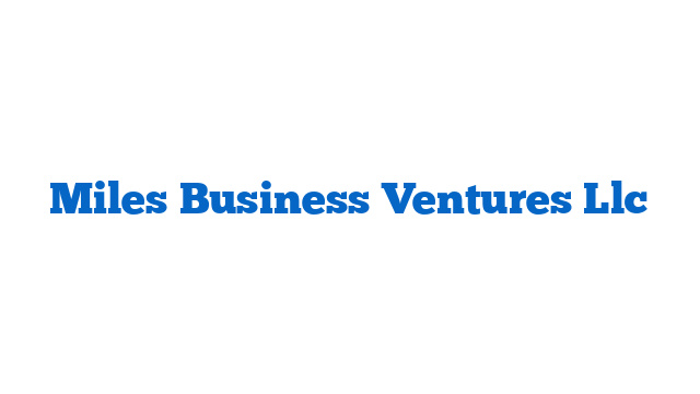 Miles Business Ventures Llc