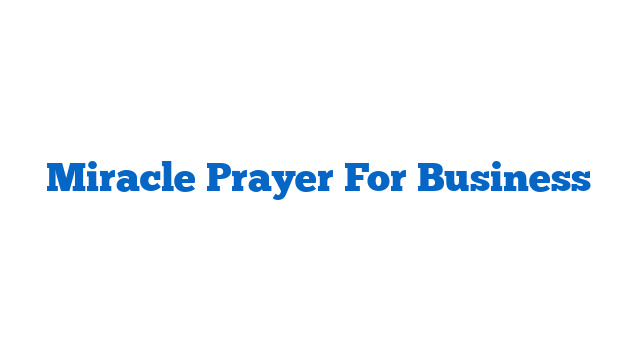 Miracle Prayer For Business