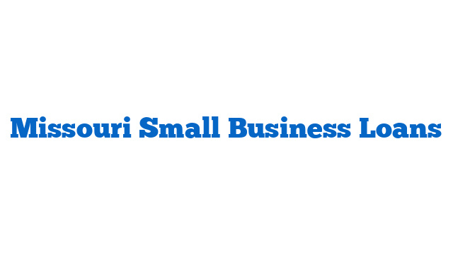 Missouri Small Business Loans