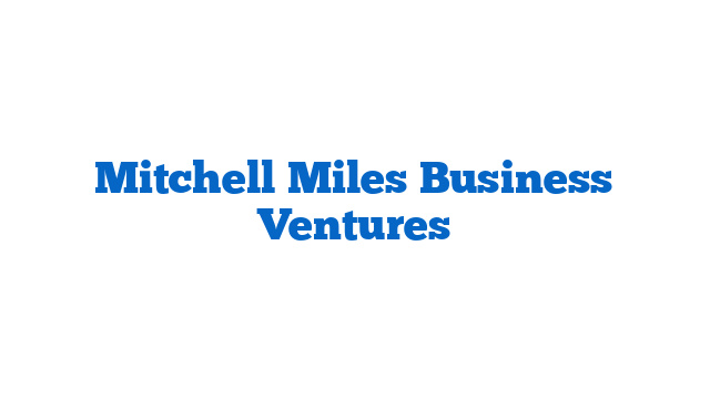 Mitchell Miles Business Ventures