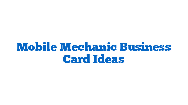 Mobile Mechanic Business Card Ideas