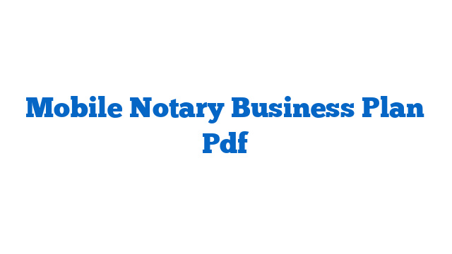 Mobile Notary Business Plan Pdf