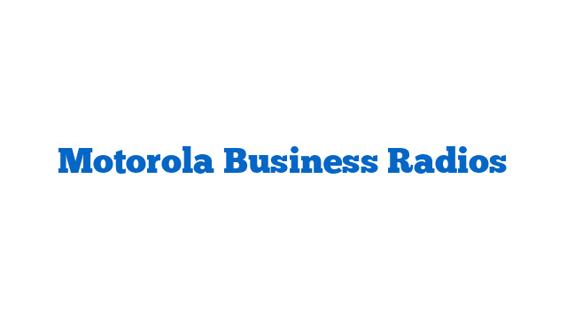 Motorola Business Radios