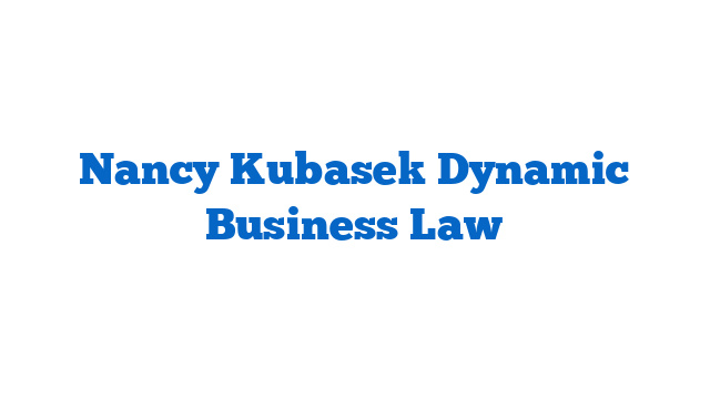 Nancy Kubasek Dynamic Business Law