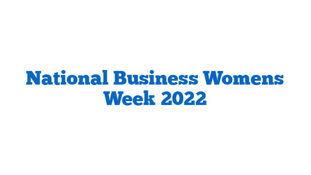 National Business Womens Week 2022