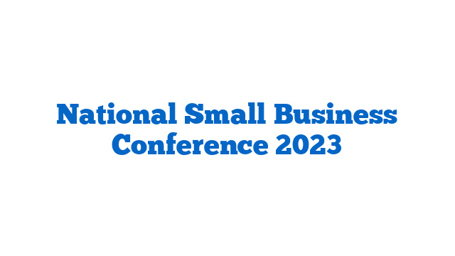 National Small Business Conference 2023