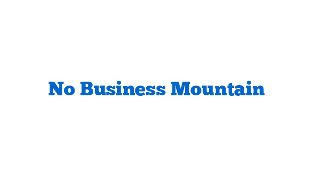 No Business Mountain