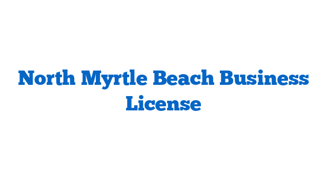 North Myrtle Beach Business License