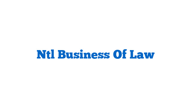 Ntl Business Of Law