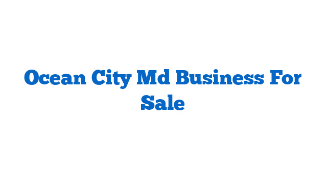 Ocean City Md Business For Sale