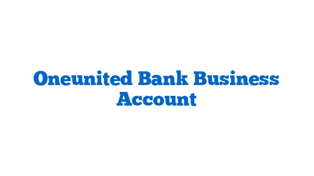 Oneunited Bank Business Account